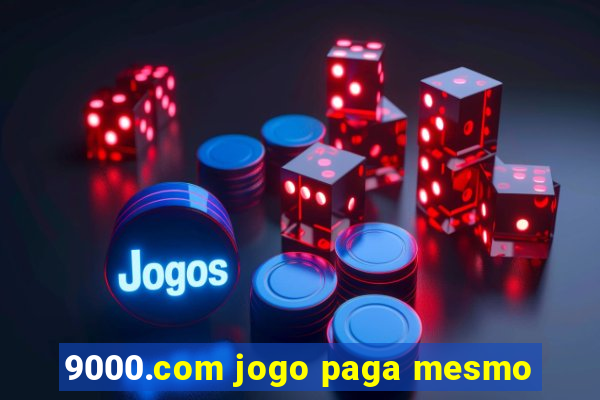 9000.com jogo paga mesmo